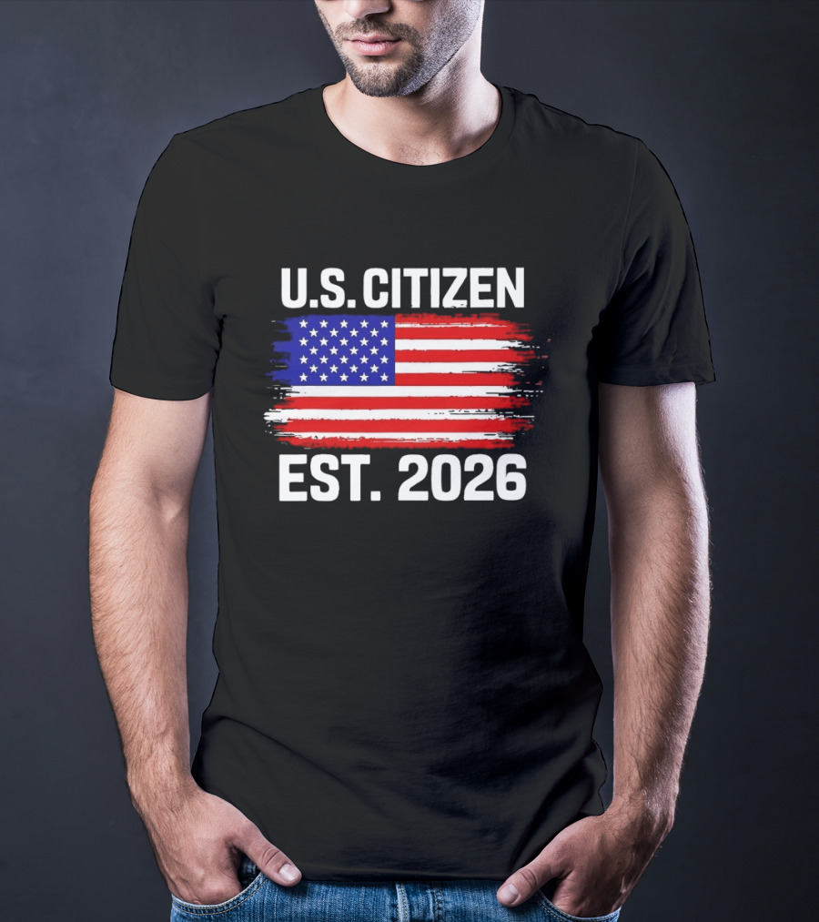 U.S. Citizen Est. 2026 American Flag Independence Celebration T-Shirt