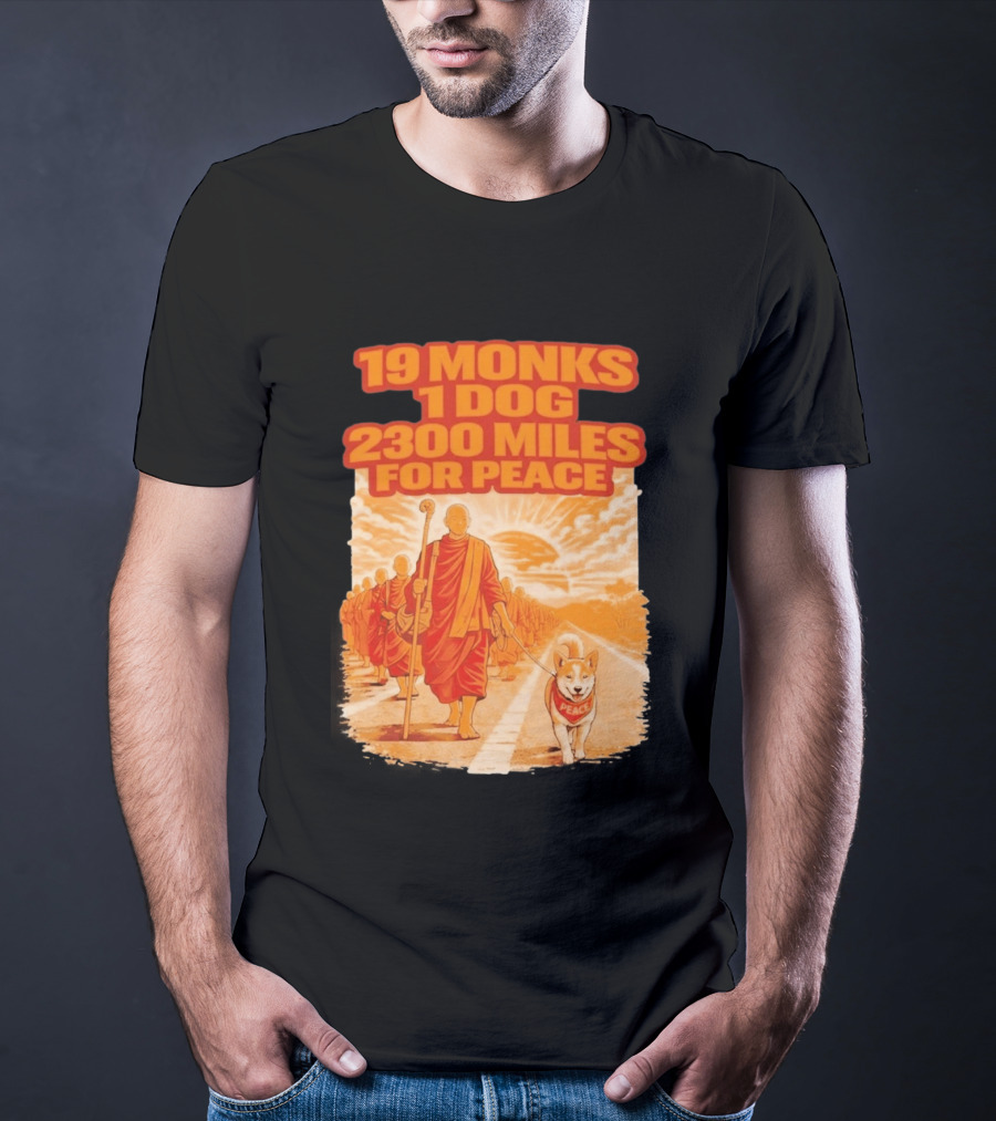 19 Monks 1 Dog 2300 Miles For Peace Journey T-Shirt
