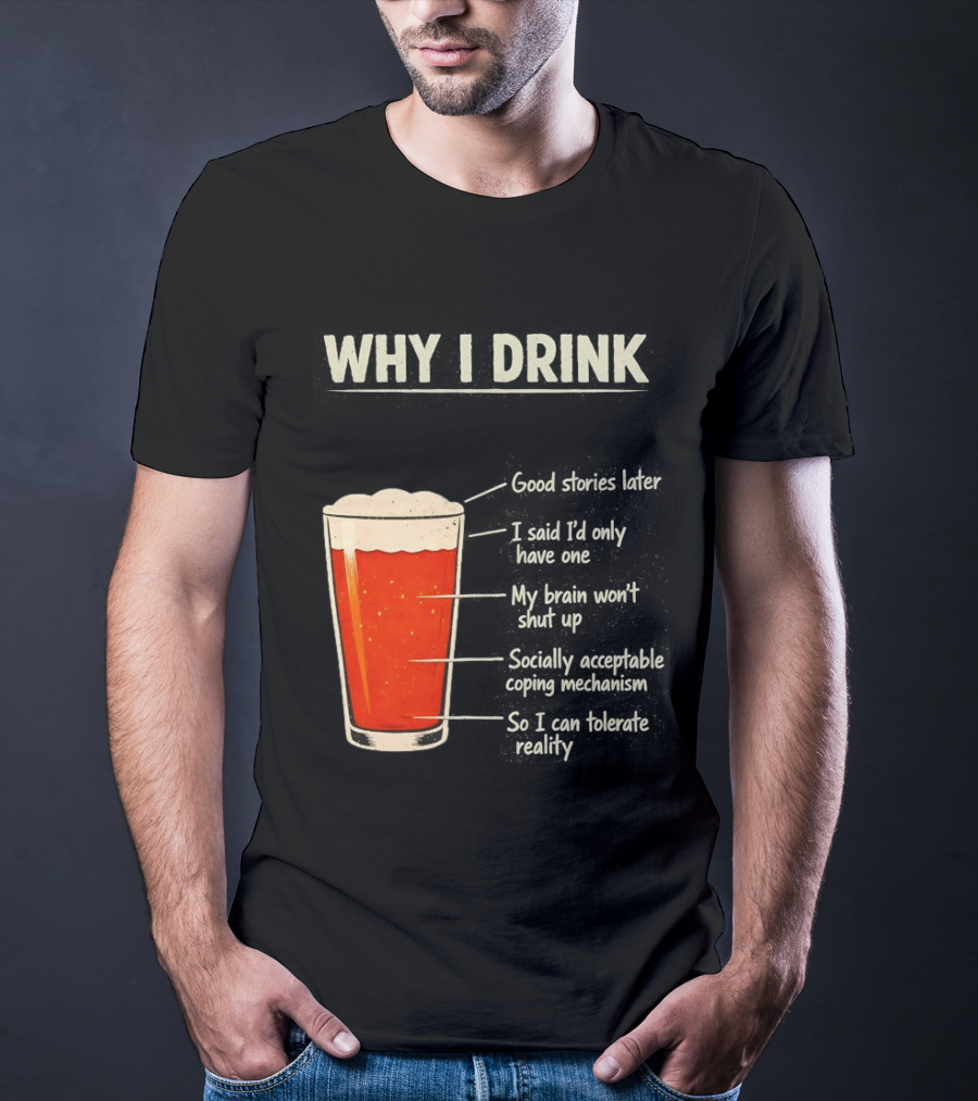 Why I Drink Beer Level Chart Vintage Humor T-Shirt