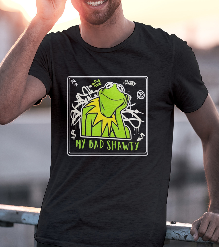 Frog Kermit My Bad Shawty Graffiti Art Style With Crown T-Shirt