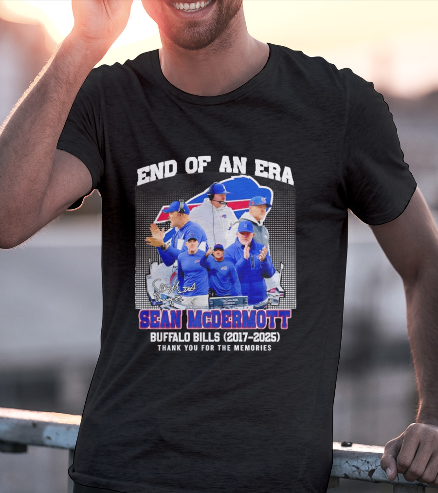 Sean McDermott Buffalo Bills End Of An Era Thank You 2017 2025 T-Shirt