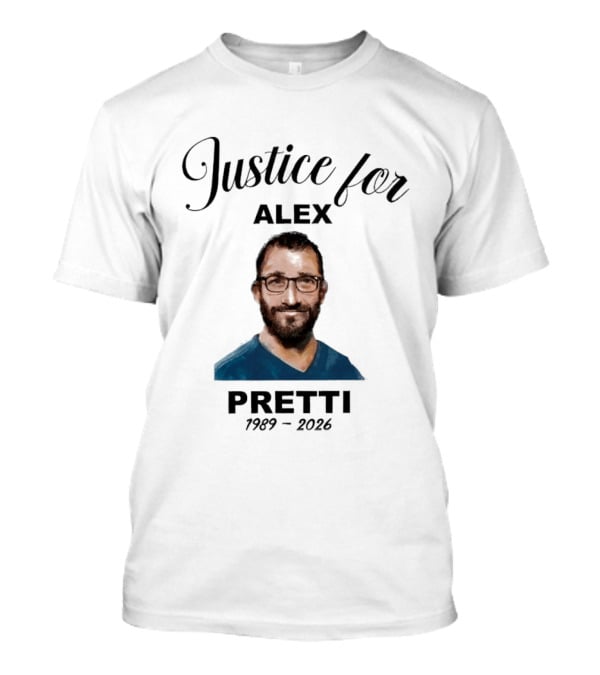 Justice For Alex Pretti 1989 2026 Memorial T-Shirt