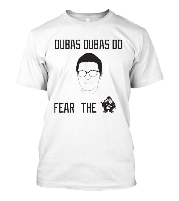 Dubas Dubas Do Fear The Pens Pittsburgh Penguins T-Shirt