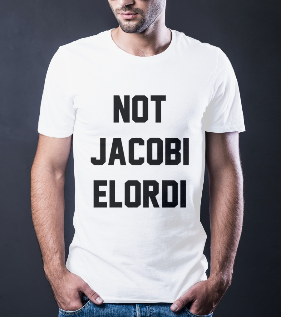 Not Jacobi Elordi T-Shirt