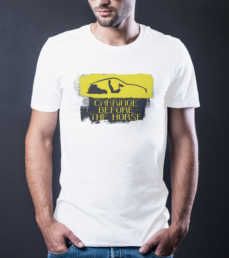 Carriage Before The Horse Yellow Car T-Shirt