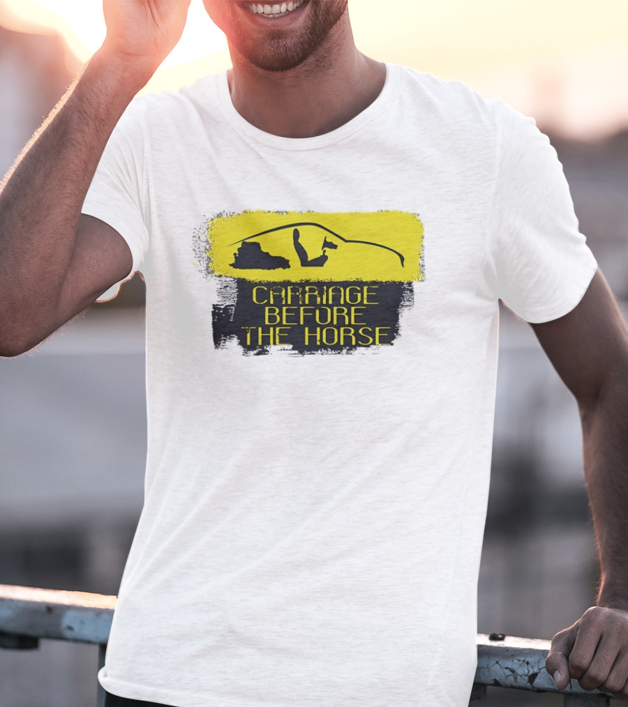Carriage Before The Horse Yellow Car T-Shirt