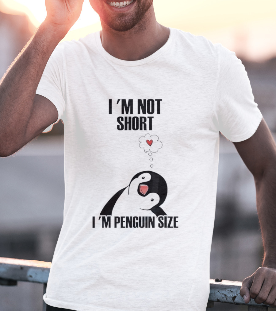 I'm Not Short I'm Penguin Size Cute Penguin With Heart T-Shirt