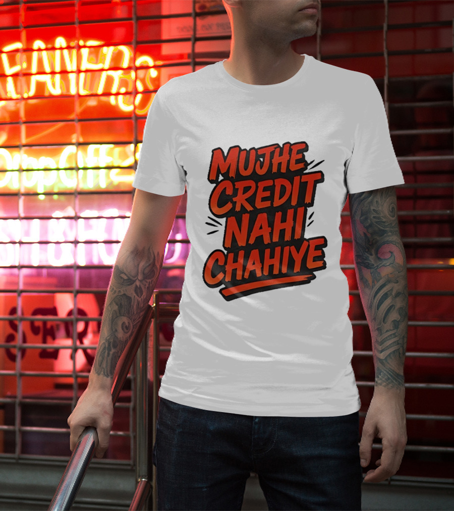 Mujhe Credit Nahi Chahiye T-Shirt