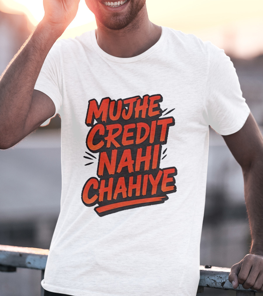 Mujhe Credit Nahi Chahiye T-Shirt