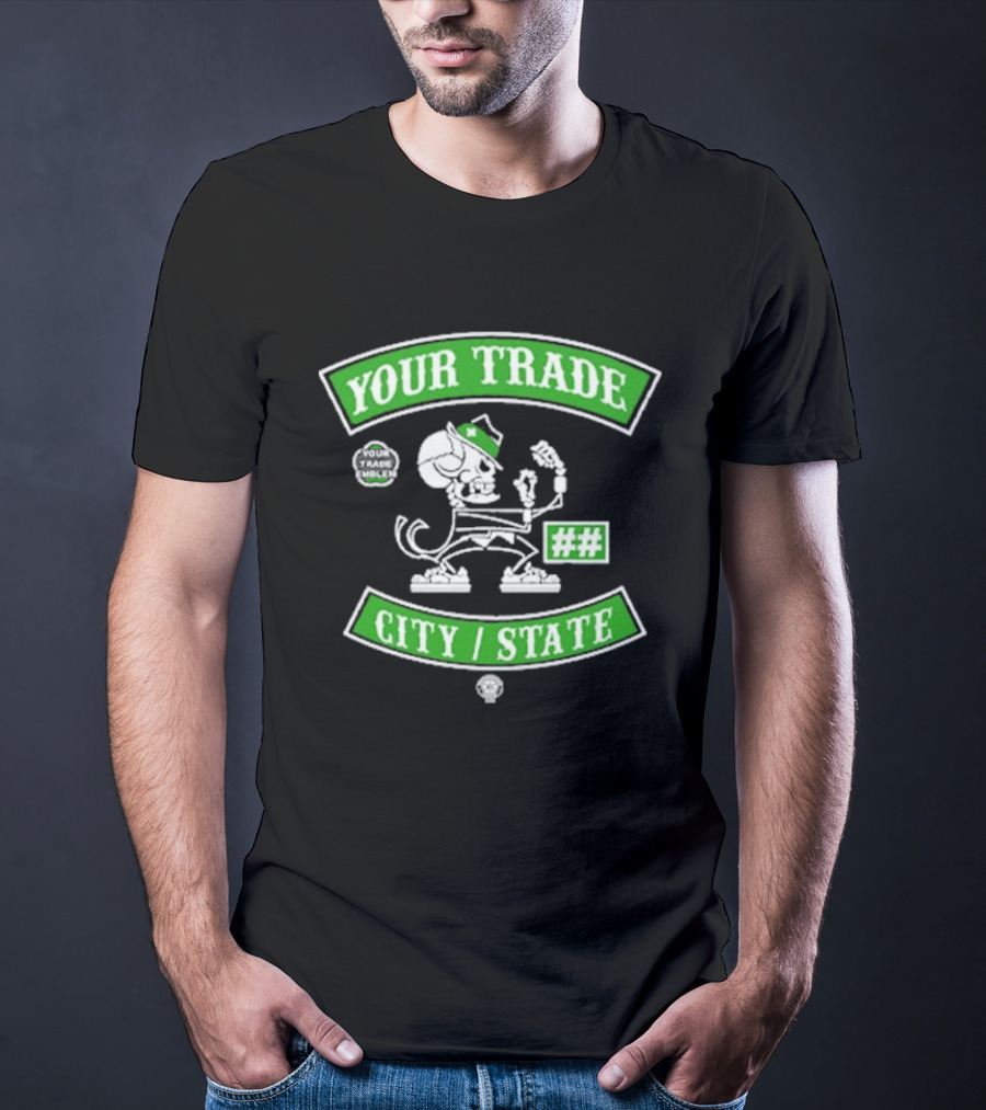 Catch The Truck Members Your Trade City State Skeleton Cartoon T-Shirt