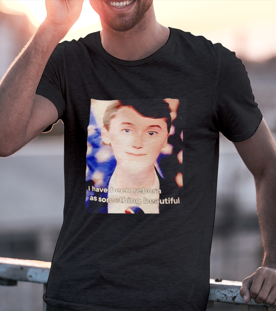 Charlie Kirk I Have Been Reborn As Something Beautiful T-Shirt