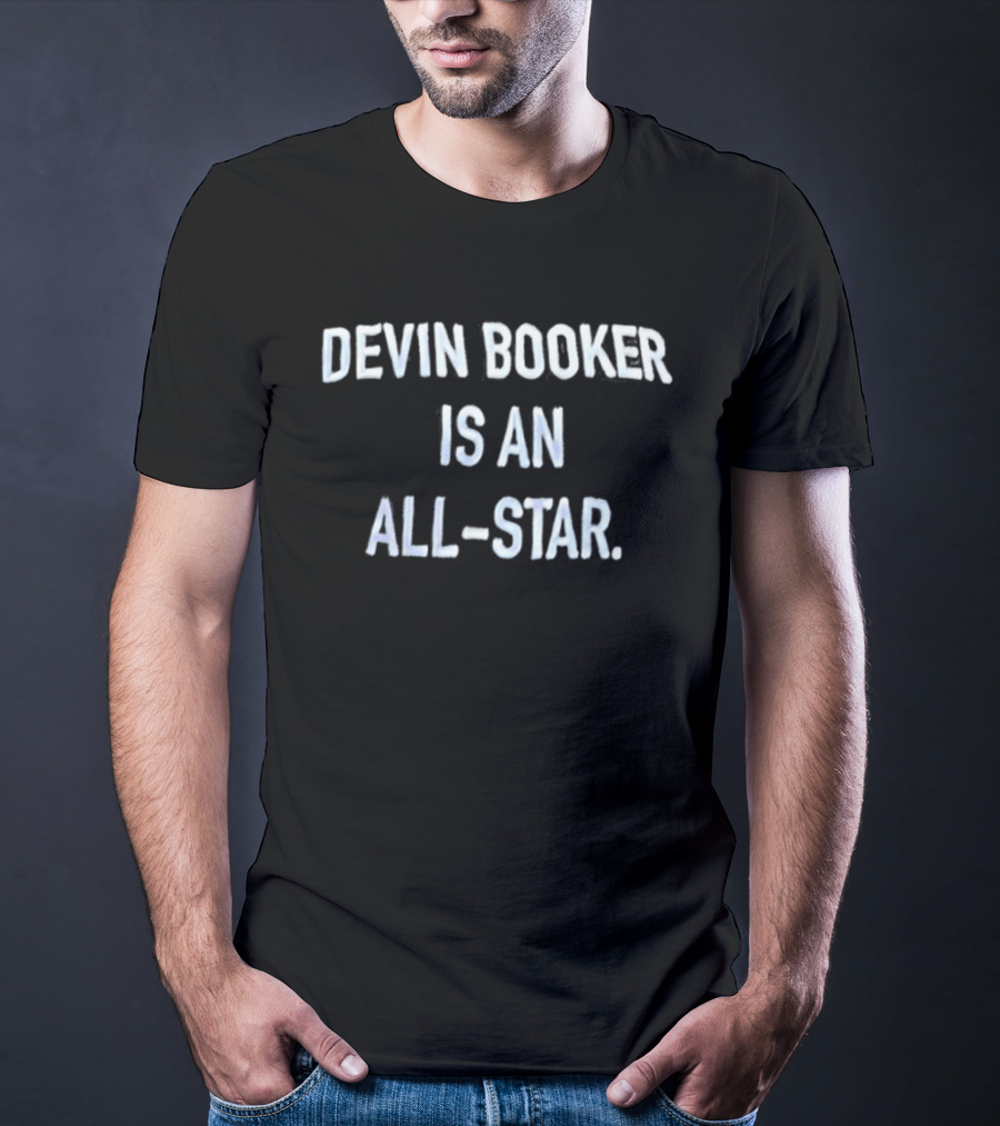 Devin Booker Is An All Star T-Shirt