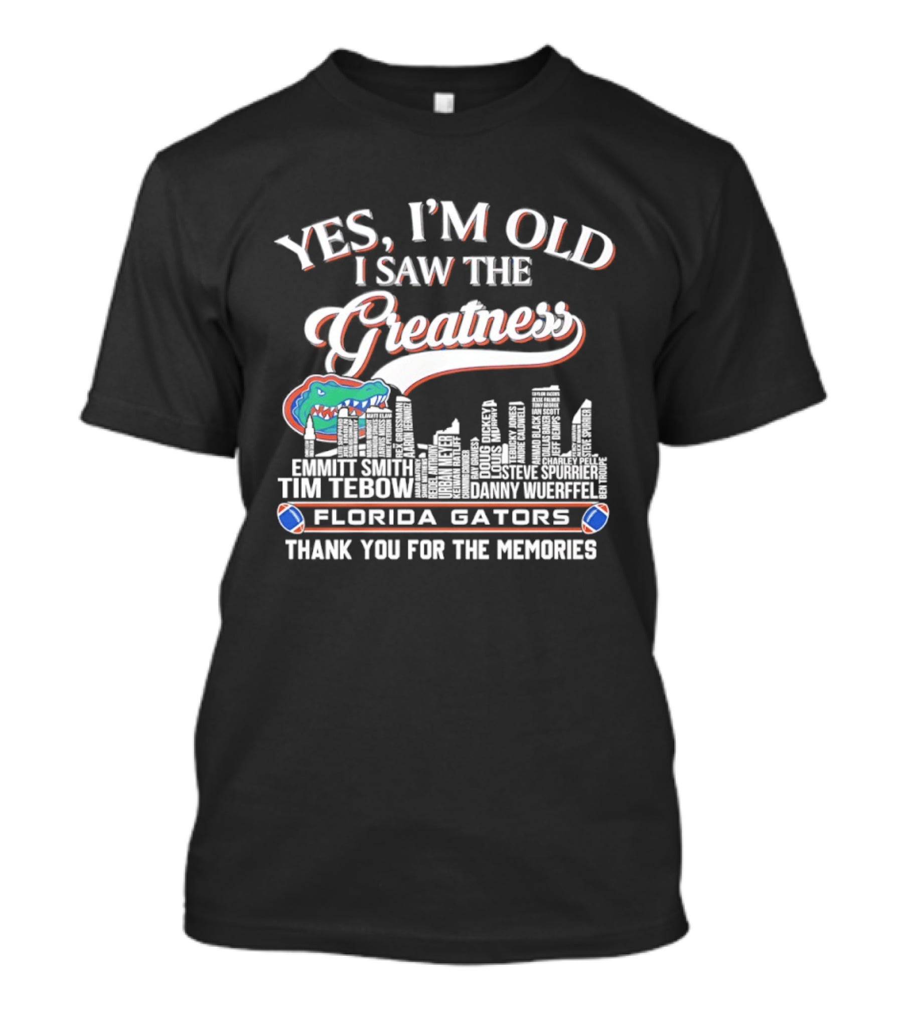 Yes I'm Old I Saw The Greatness Florida Gators Tim Tebow Danny Wuerffel City Skyline Thank You For The Memories T-Shirt