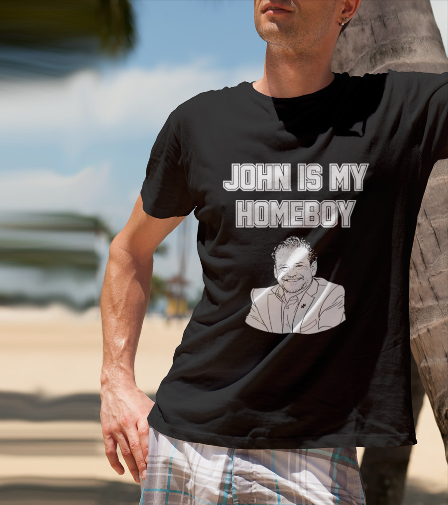 John Is My Homeboy Go Hawks Fan Favorite T-Shirt