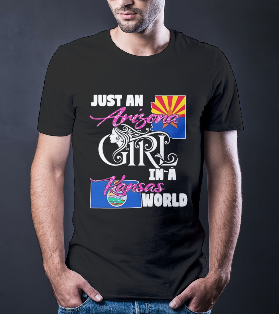 Just An Arizona Girl In A Kansas World With State Flags T-Shirt