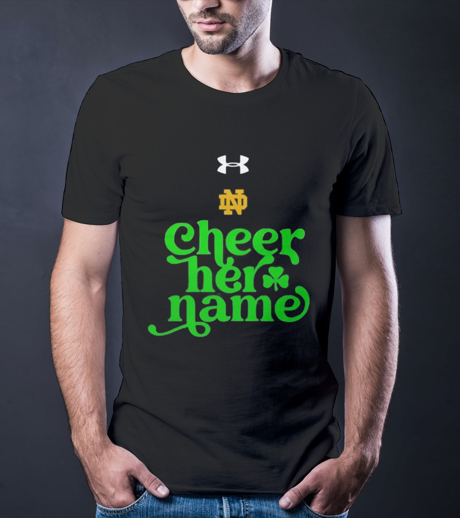 Notre Dame Cheer Her Name Under Armour Shamrock T-Shirt