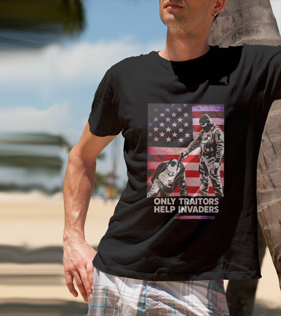 Only Traitors Help Invaders Grunge USA Flag Concept T-Shirt