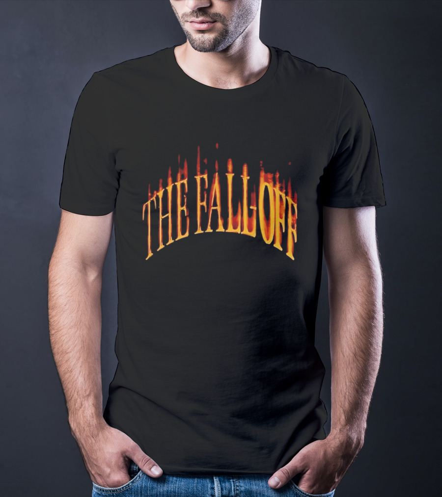 THE FALL OFF 2 6 26 Fiery T-Shirt