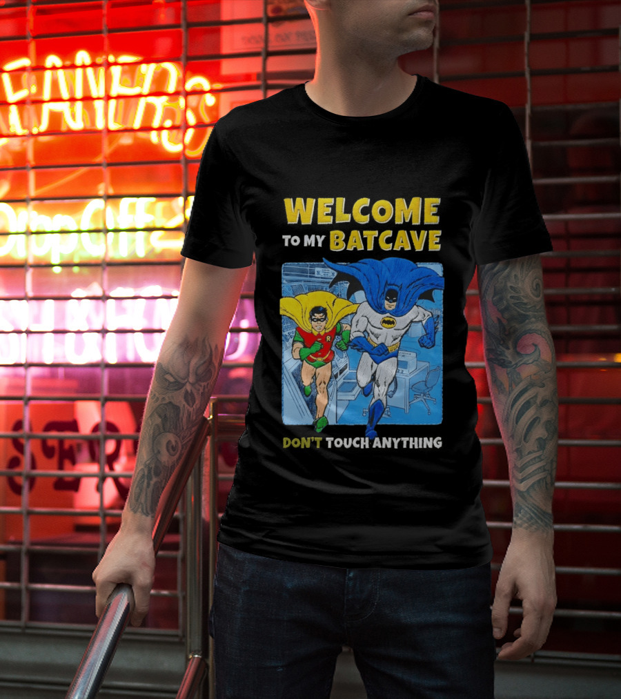 Welcome To My Batcave Batman And Robin Comic Style Don't Touch Anything T-Shirt