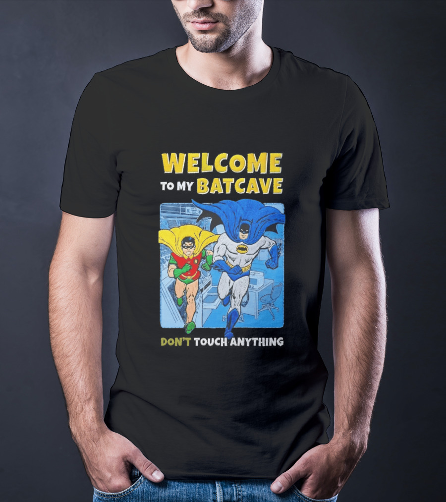 Welcome To My Batcave Batman And Robin Comic Style Don't Touch Anything T-Shirt