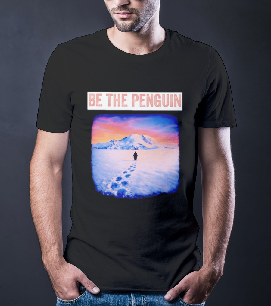 Be The Penguin Meme Snowy Mountain Journey T-Shirt