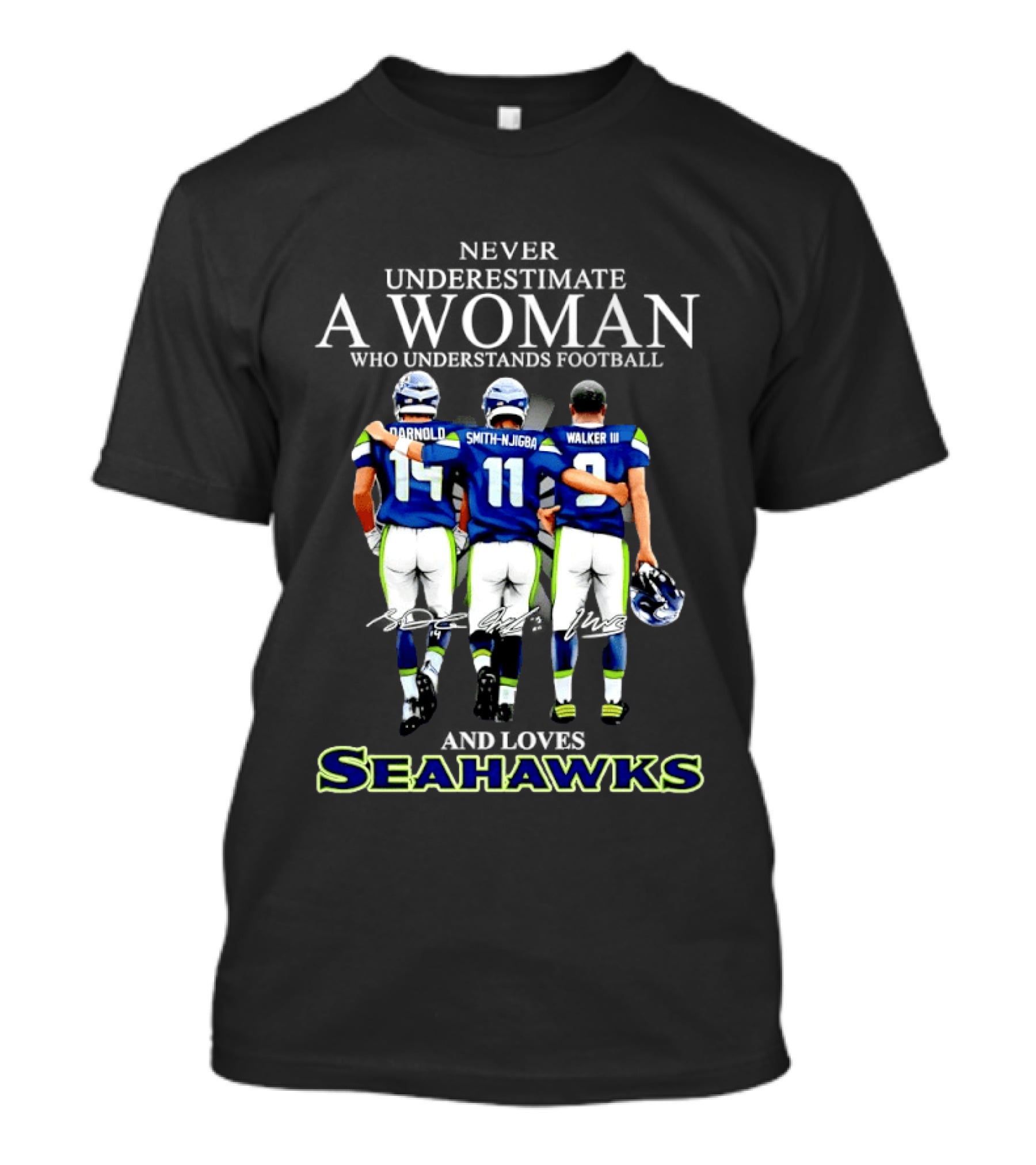 Darnold Smith Njigba Walker III Seattle Seahawks Never Underestimate A Woman T-Shirt
