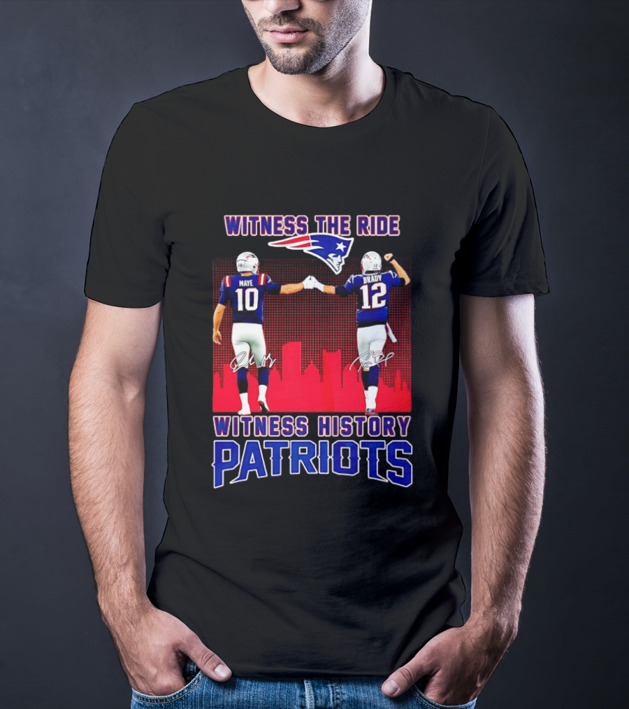 Witness The Ride Patriots Brady Maye Witness History Skyline T-Shirt