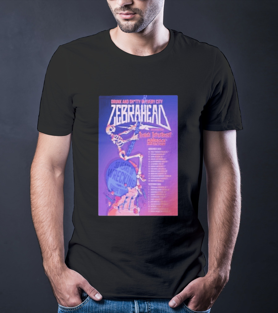 Zebrahead Tour 2026 Drunk And Sh*tty Every City With Teenage Bottlerocket And Punk Rock Factory T-Shirt