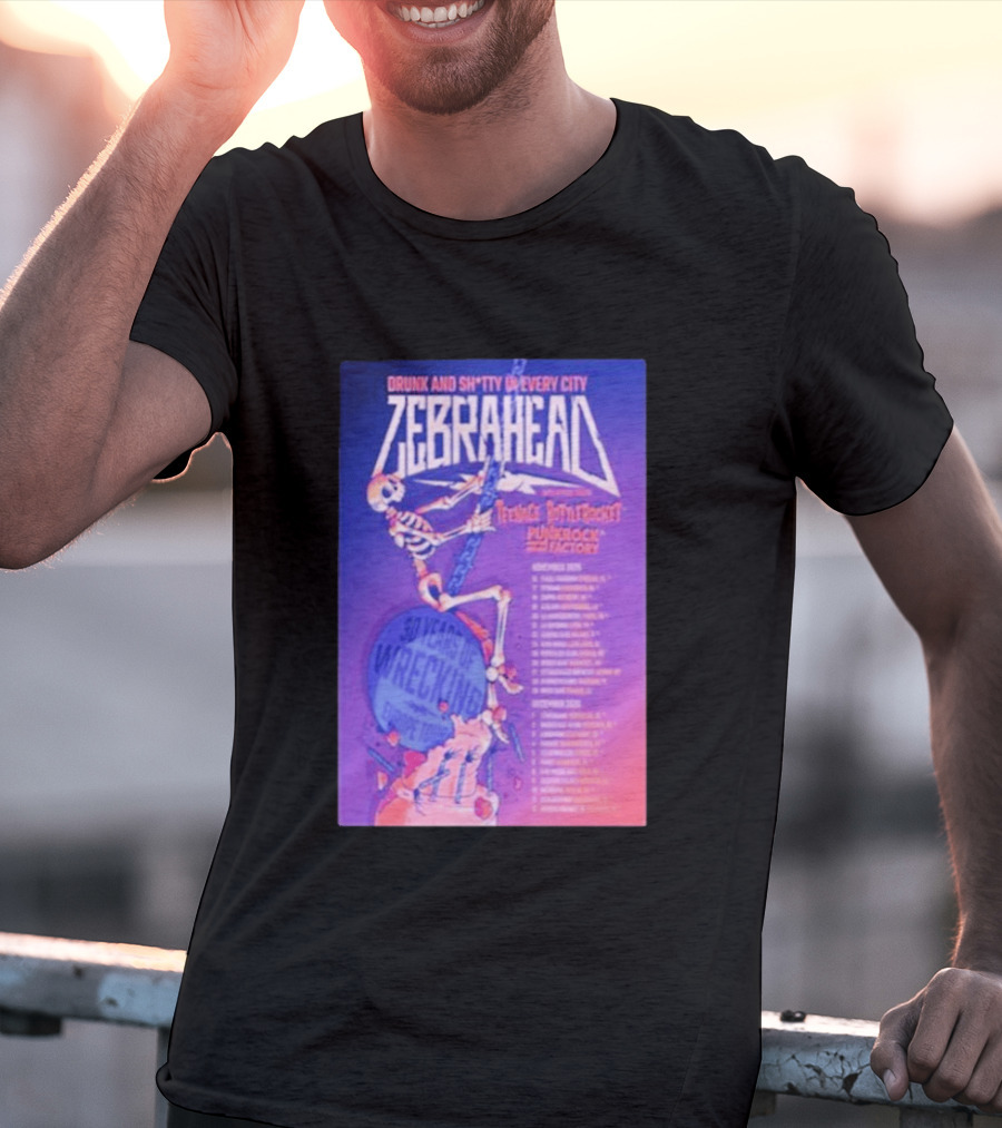 Zebrahead Tour 2026 Drunk And Sh*tty Every City With Teenage Bottlerocket And Punk Rock Factory T-Shirt