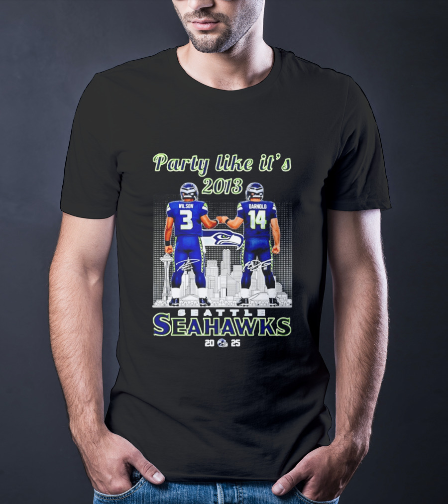 Party Like It's 2013 Seattle Seahawks Wilson Darnold City Skyline 2025 T-Shirt