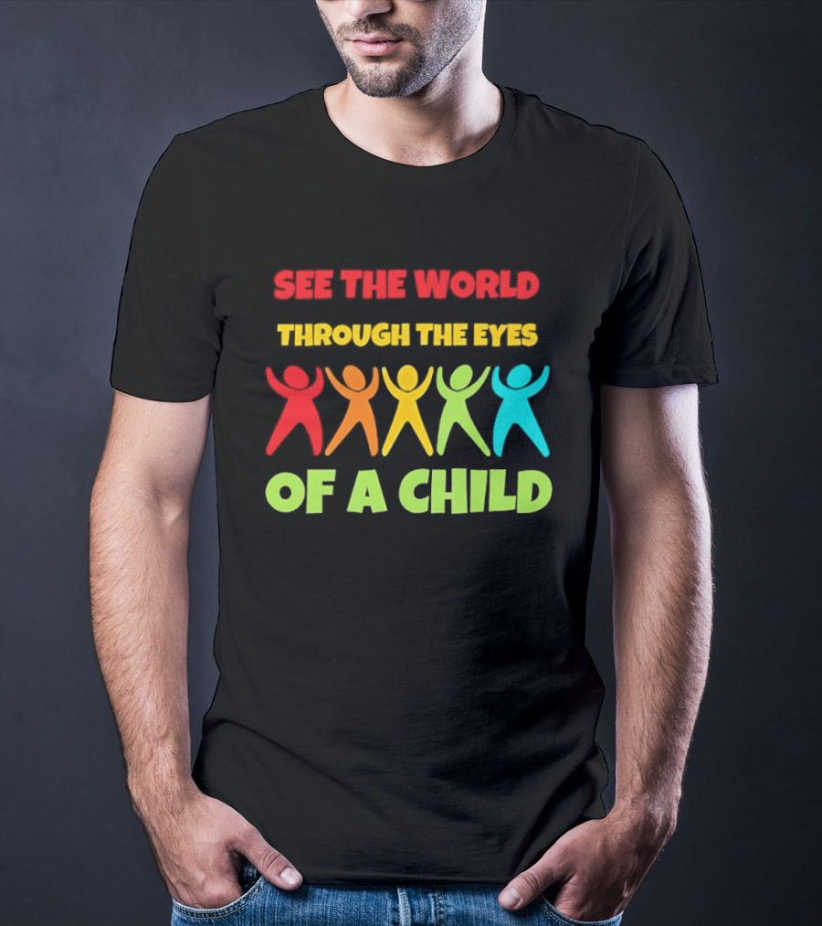 See The World Through The Eyes Of A Child With Colorful Figures T-Shirt