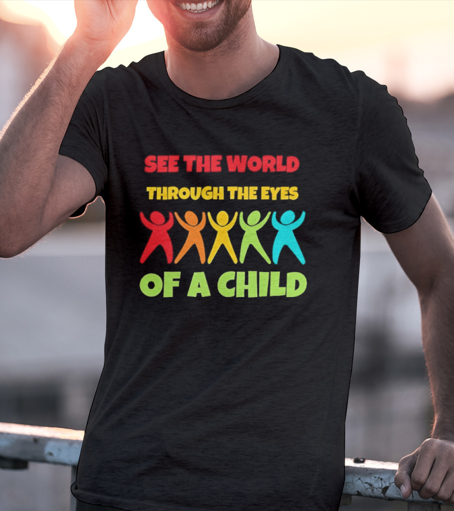 See The World Through The Eyes Of A Child With Colorful Figures T-Shirt