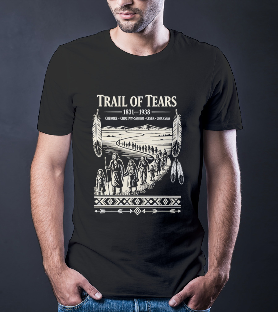 Trail Of Tears 1831 1938 Cherokee Choctaw Seminole Creek Chickasaw T-Shirt