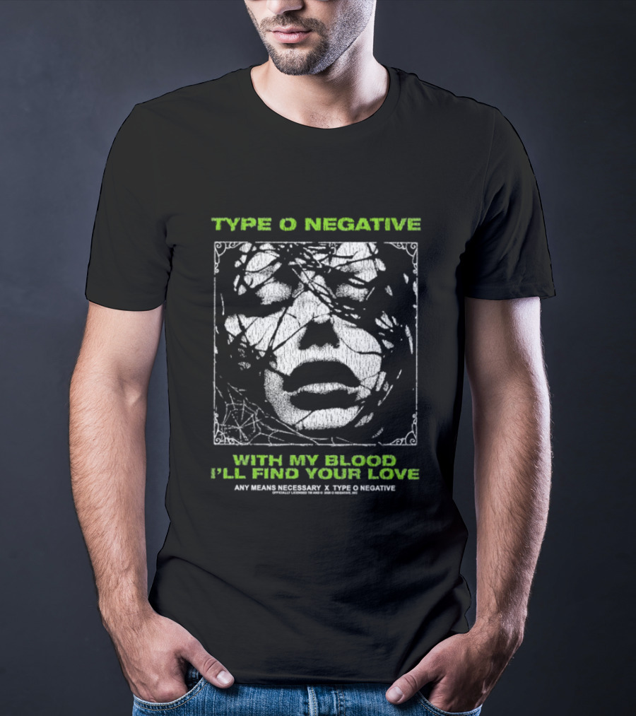 Type O Negative With My Blood I'll Find Your Love Any Means Necessary T-Shirt