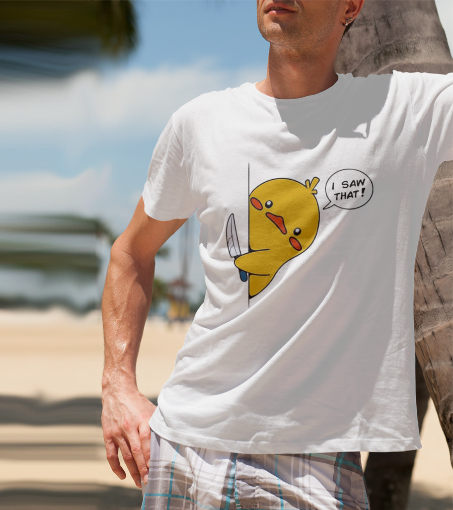 Baby Duck Holding Knife I Saw That Humorous Cartoon Scene T-Shirt