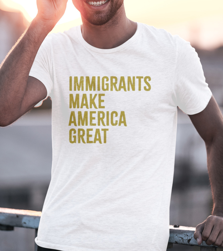 Immigrants Make America Great Yellow T-Shirt