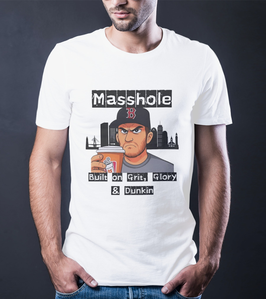 Masshole Built On Grit Glory Dunkin Boston Red Sox Fan Coffee City Skyline T-Shirt