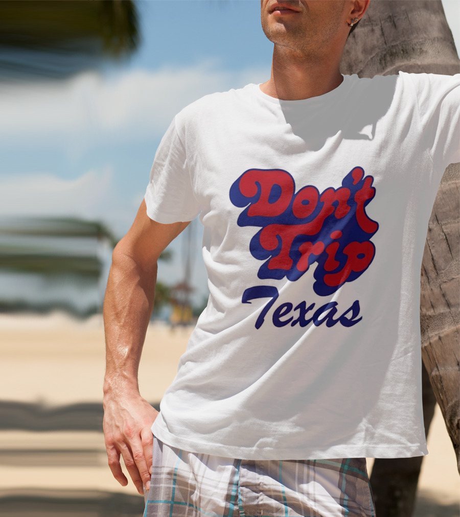 Texas Rangers Don't Trip Texas T-Shirt