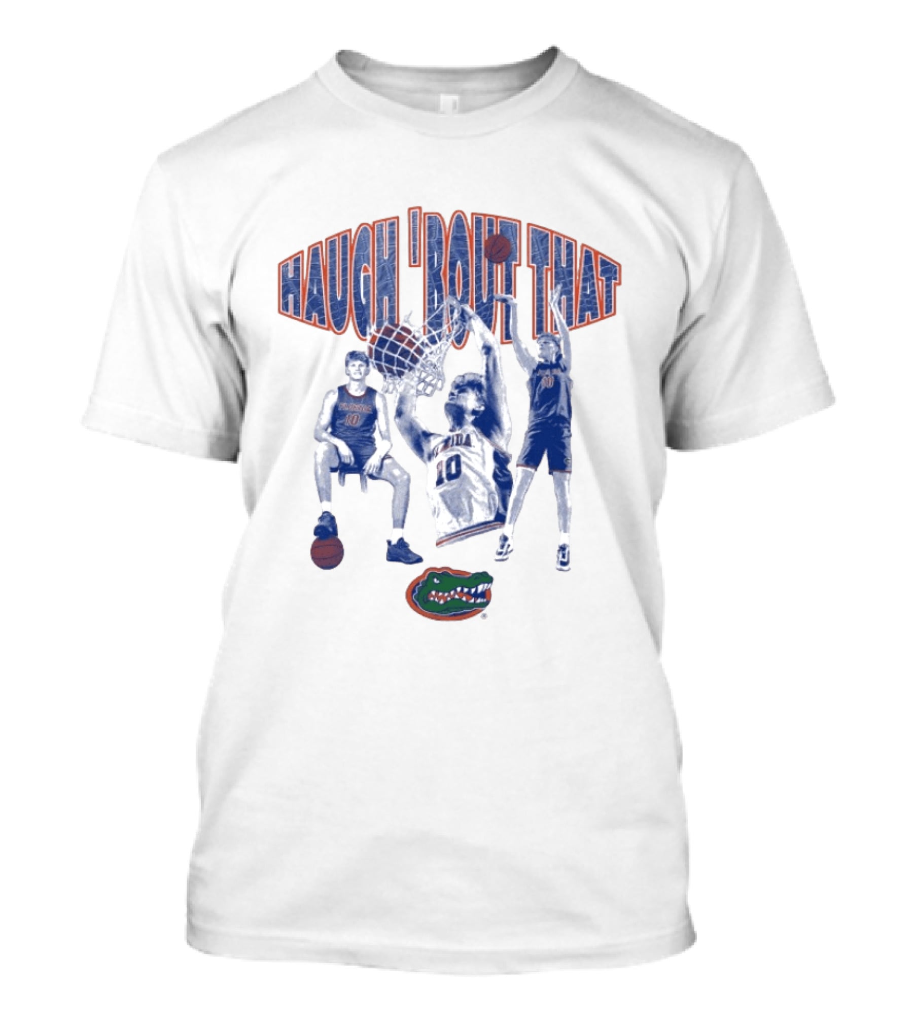 Haugh 'Bout That Florida Gators Basketball Number 10 T-Shirt
