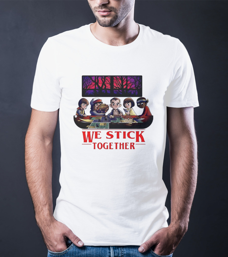 We Stick Together Stranger Things Dungeons And Dragons Adventure T-Shirt