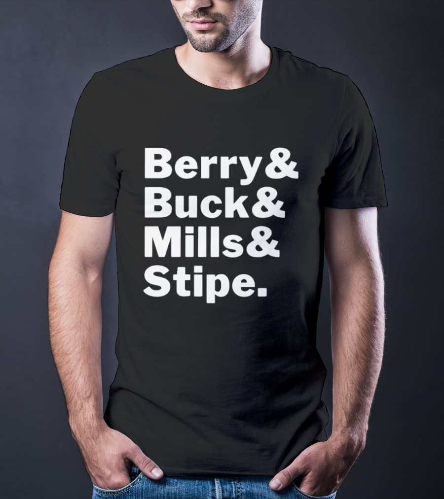 Berry Buck Mills Stipe Band Members Names T-Shirt