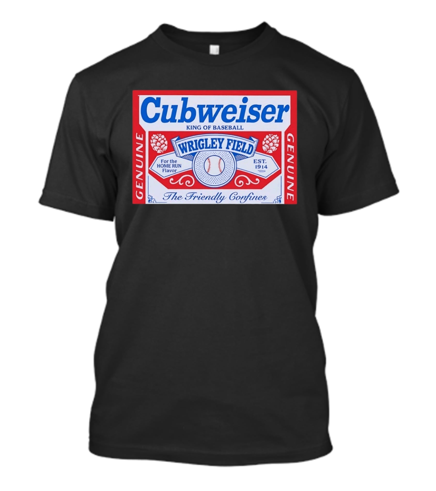 Cubweiser King Of Baseball Wrigley Field Est 1914 Genuine The Friendly Confines T-Shirt