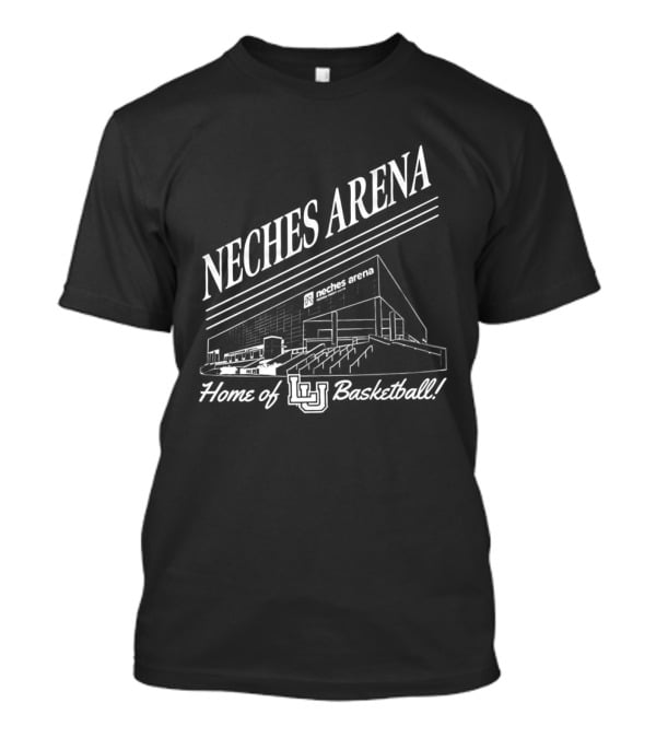 Neches Arena Home Of LU Basketball Lamar Cardinals T-Shirt