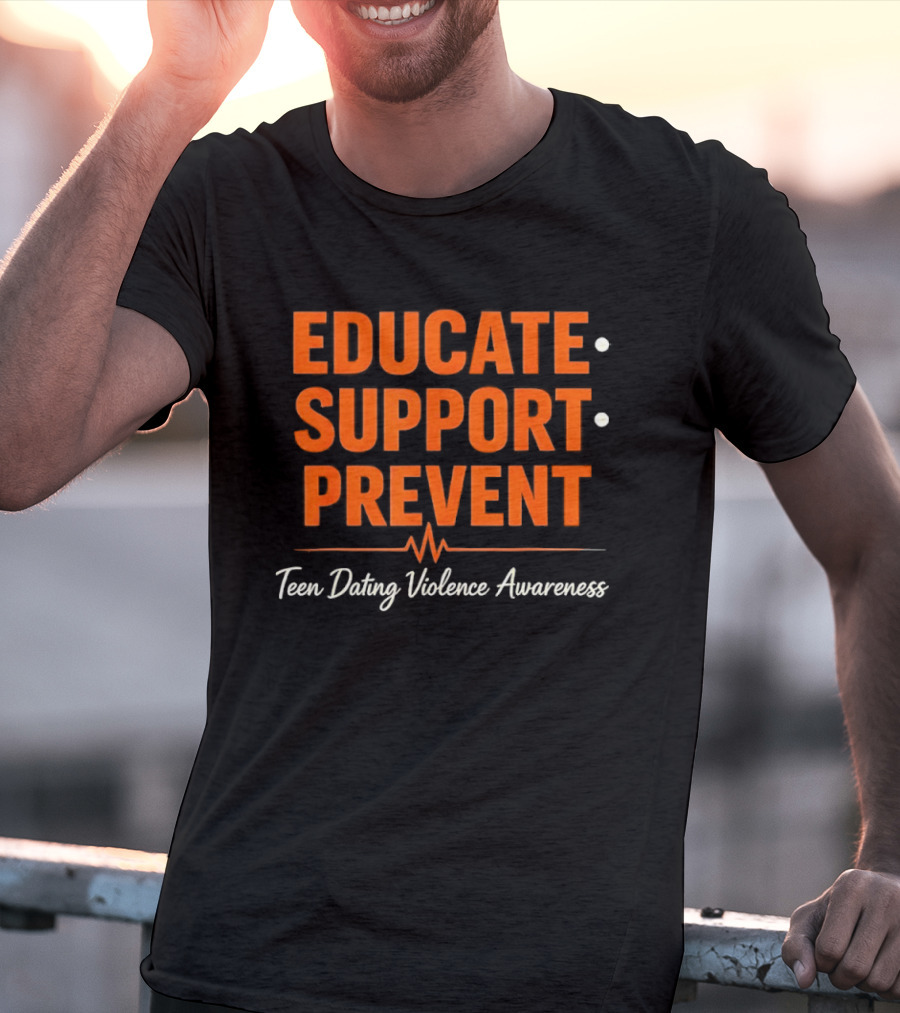Educate Support Prevent Teen Dating Violence Awareness Heartbeat T-Shirt