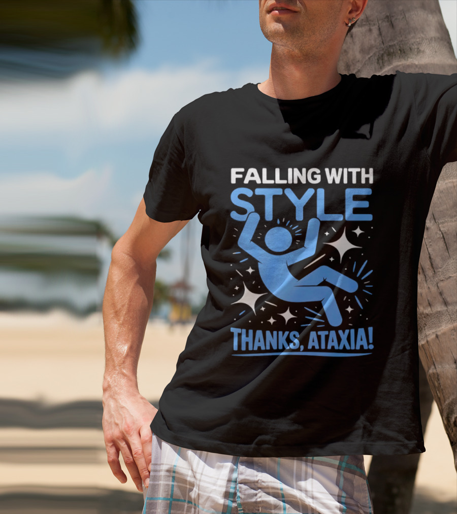 Falling With Style Thanks Ataxia T-Shirt