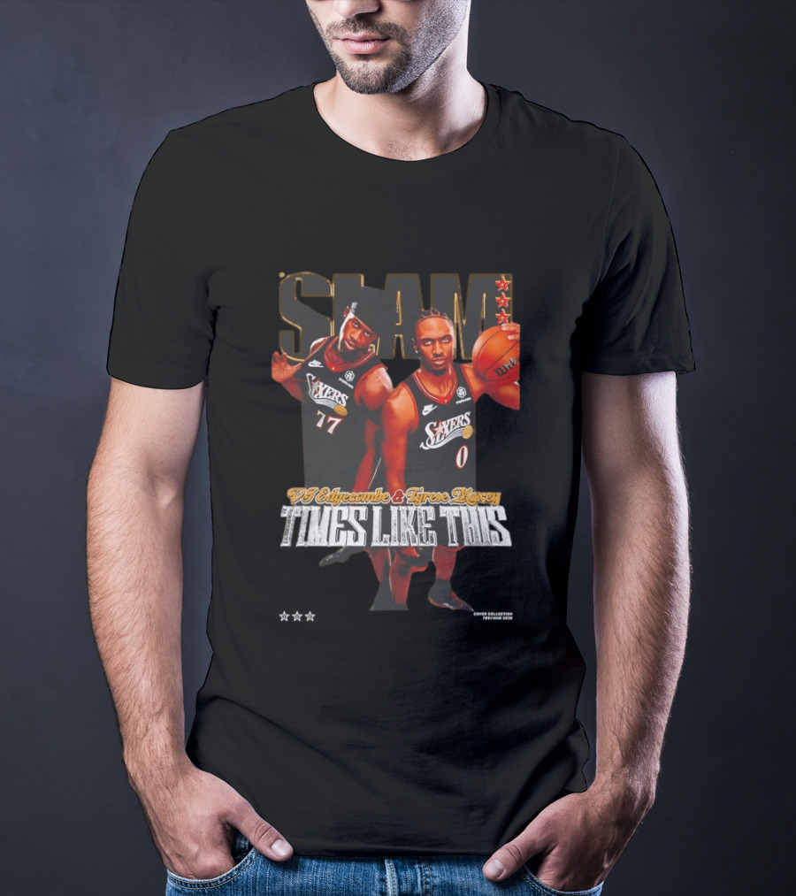VJ Edgecombe Tyrese Maxey 76ers SLAM Times Like This T-Shirt