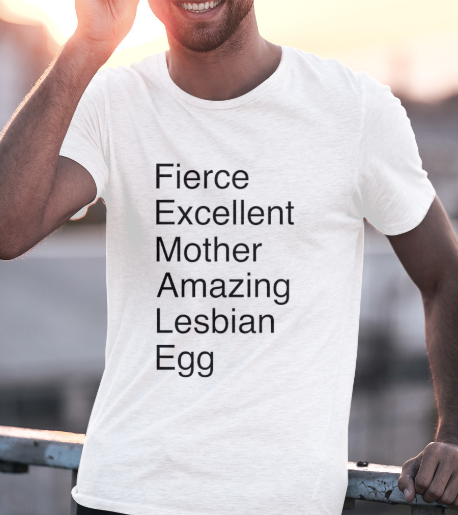 Fierce Excellent Mother Amazing Lesbian Egg Acronym Pride T-Shirt