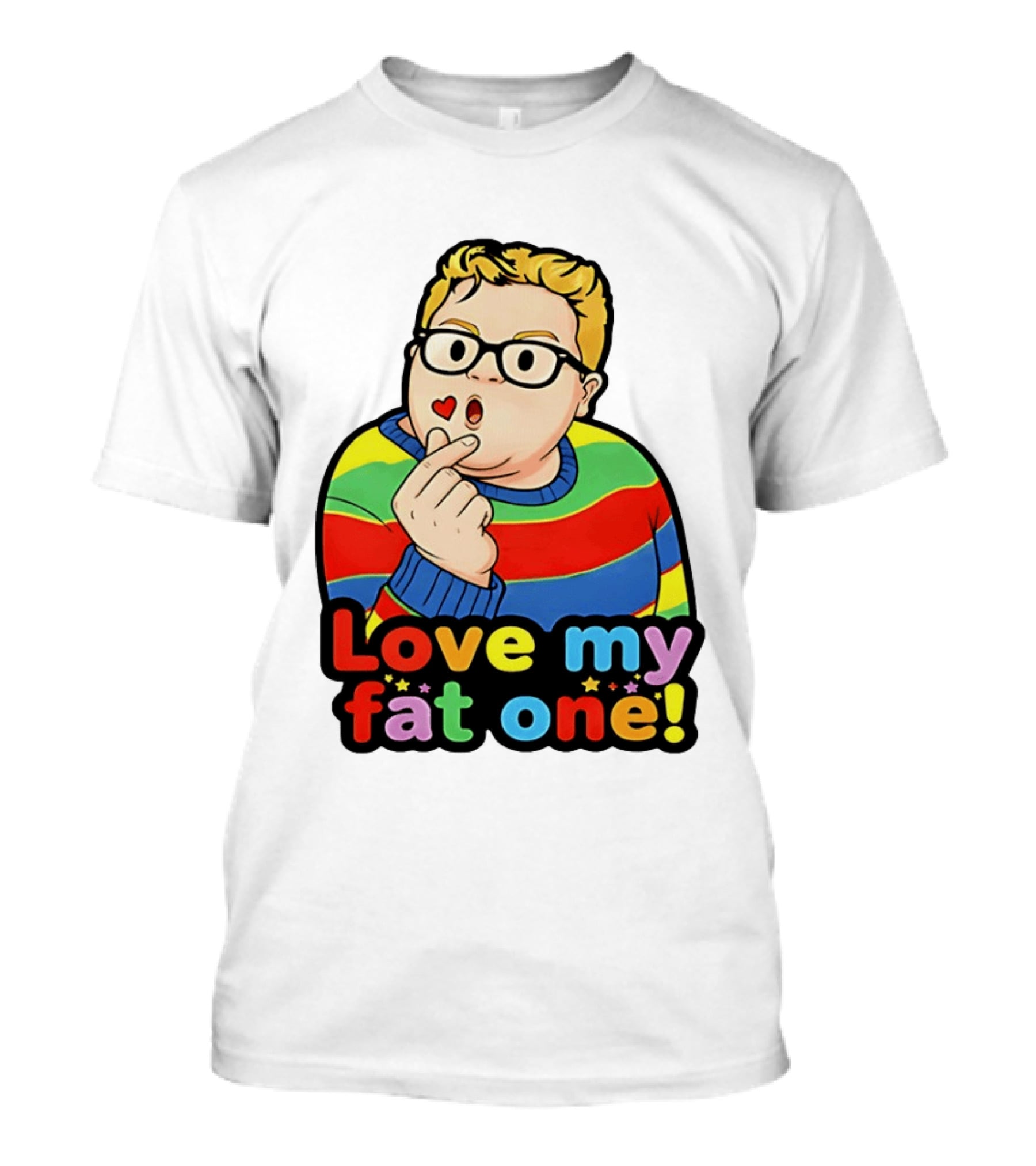 Love My Fat One Colorful Sweater T-Shirt