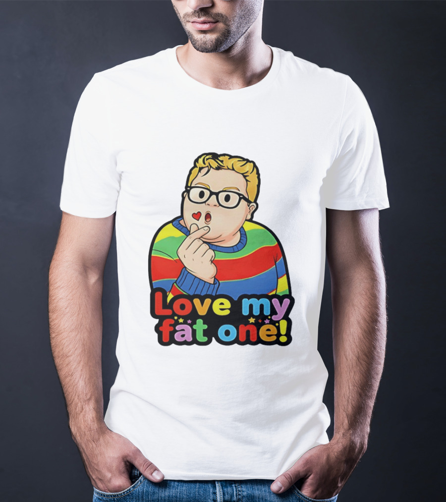 Love My Fat One Colorful Sweater T-Shirt