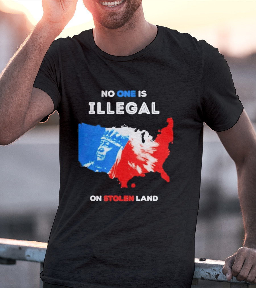 No One Is Illegal On Stolen Land Red Blue Map Indigenous American T-Shirt
